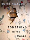 Cover image for Something in the Walls